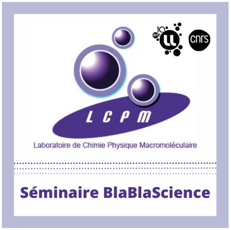 You are currently viewing Séminaire BlaBlaScience du LCPM