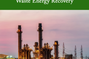 [Publication] What Every Engineer Should Know about the Organic Rankine Cycle and Waste Energy Recovery