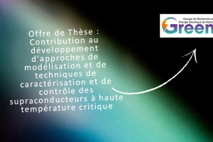 Offre de Thèse : Contribution au développement d&rsquo;approches de modélisation et de techniques de caractérisation et de contrôle des supraconducteurs à haute température critique