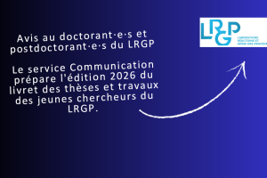 Avis au doctorant·e·s et postdoctorant·e·s du LRGP