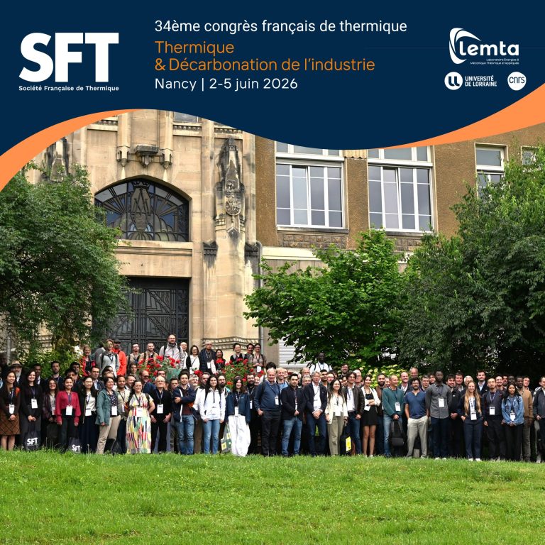 You are currently viewing Du 2 au 5 juin 2026, le LEMTA a eu le plaisir d’accueillir à Nancy le 34e Congrès Français de Thermique, rendez-vous annuel de la Société Française de Thermique (SFT).